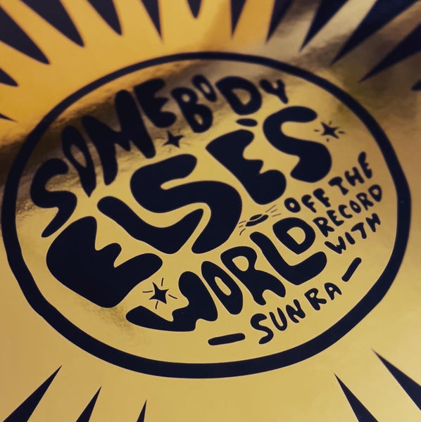 INTERMISSION! Somebody Else's World (Off The Record With Sun Ra) LP